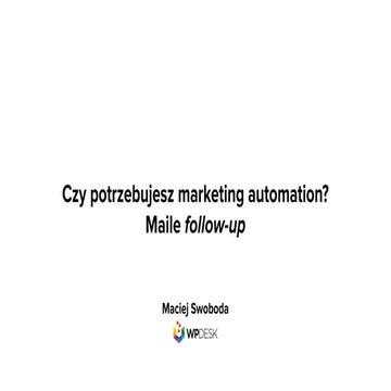Czy potrzebujesz marketing automation? Maile follow-up w WooCommerce