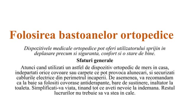 Folosirea corecta a bastoanelor ortopedice de mers