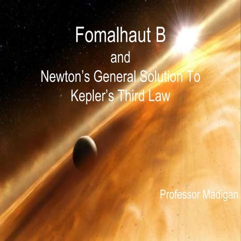 Fomalhaut B and Newton's General Solution to Kepler's Third law