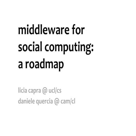 Middleware for social computing: a roadmap	