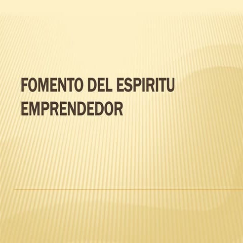 Fomento del espiritu emprendedor clase 2