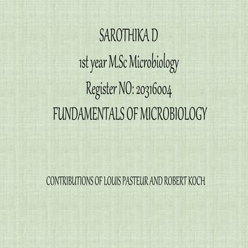 FUNDAMENTALS OF MICROBIOLOGY (LOUIS PASTEUR AND ROBERT KOCH)