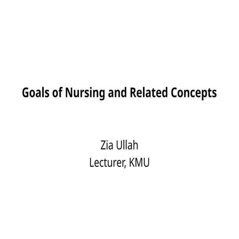 fon1 goals of Nursing and Related Concepts.pptx