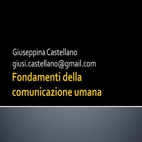 Fondamenti della comunicazione umana1,  lezione 1 corso CAA di Giusi Castellano