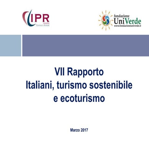 Fondazione UniVerde | VII rapporto ecoturismo | marzo 2017 