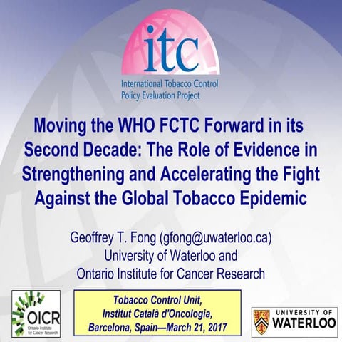 Moving the WHO FCTC Forward in its Second Decade: The Role of Evidence in St...