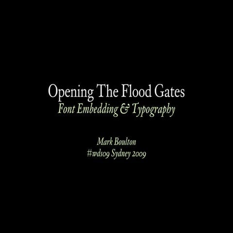 Opening the Flood Gates: Font Embedding and Typography