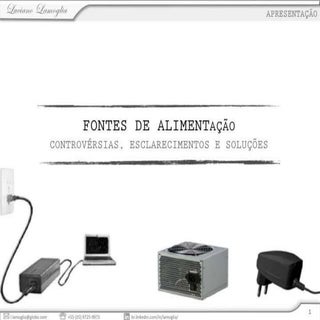 Fontes de alimentação - Aspectos Fi...