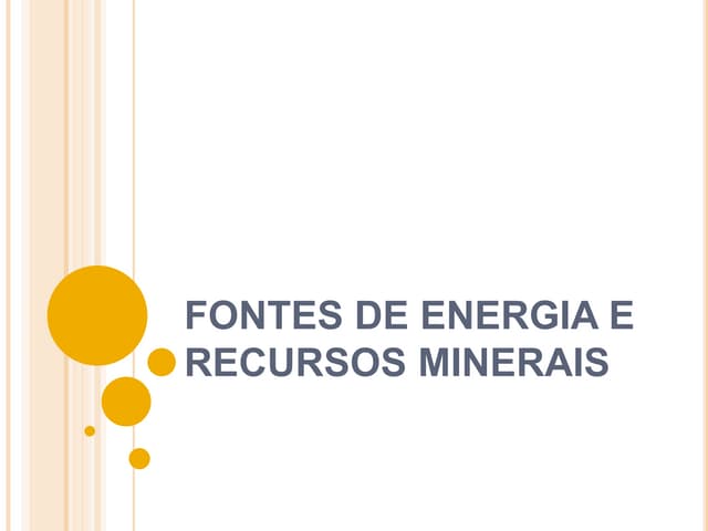 Fontes de energia e recursos minerais