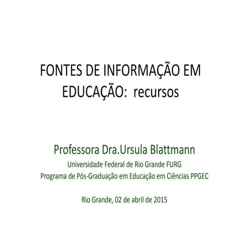 Fontes de informação em educação: recursos informacionais