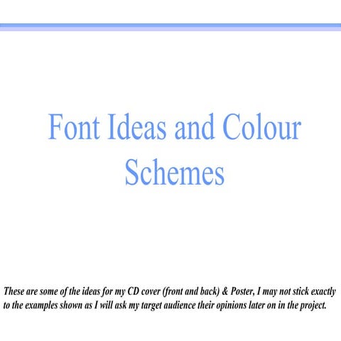 Font ideas and colour schemes