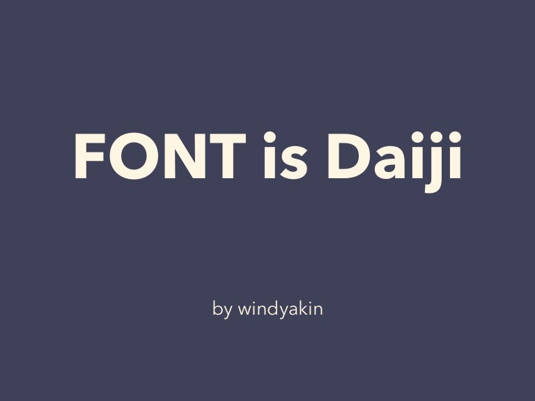 Font Is Daiji