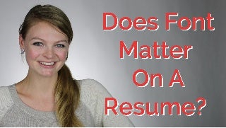 Does Font Matter On Your Resume?