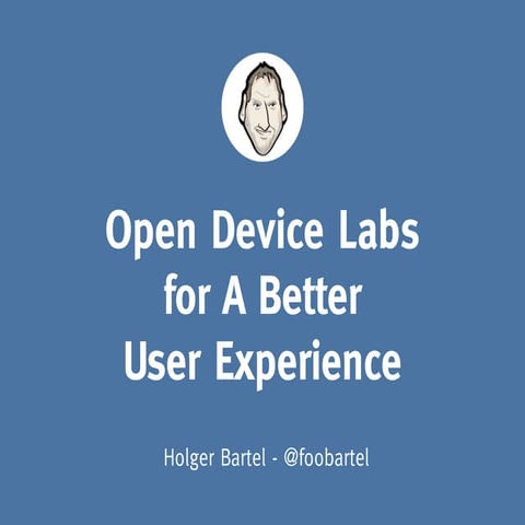 Open Device Labs for A Better User Experience (Mobilliance, Hong Kong)
