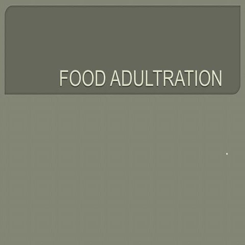 FOOD-ADULTRATION-PPT.pptx