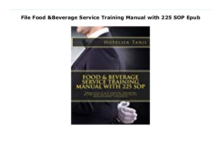 File Food & Beverage Service Training Manual with 225 SOP Epub