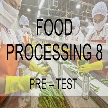FOOD-PROCESSING-8-PRE-TEST-WITH-ANSWER-KEY.pptx