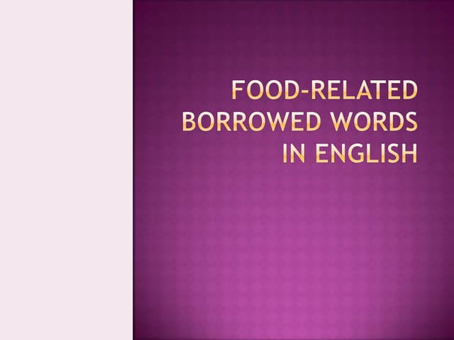 Food related borrowed words in english