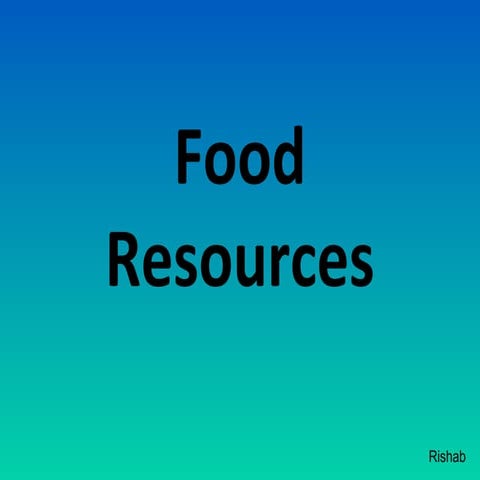 Food resources