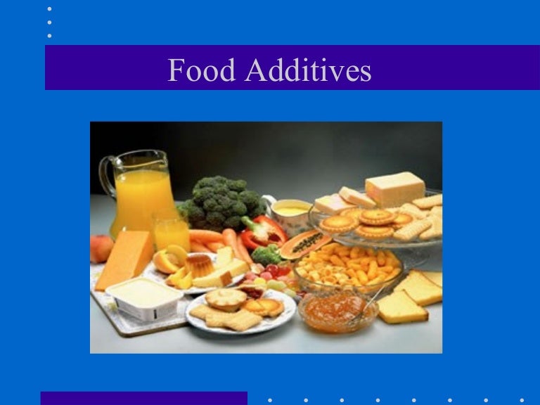 What Is The Function Of Food Additives at William McCarthy blog