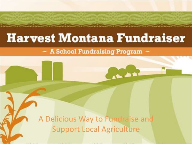 Harvest Montana Fundraiser Presentation