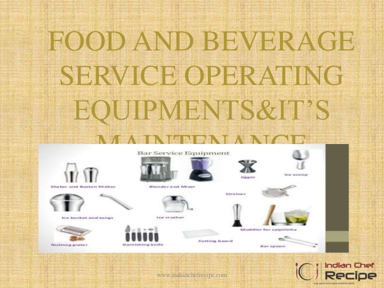 Food and beverage service operating equipments and it’s maintenance