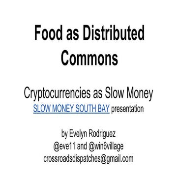 Food as Distributed Commons: Cryptocurrencies as Slow Money