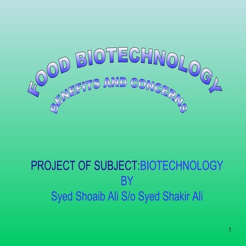 Food biotechnology(benefits &amp; concerns)