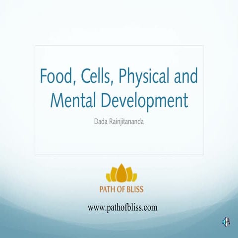 Food, cells, physical and mental development