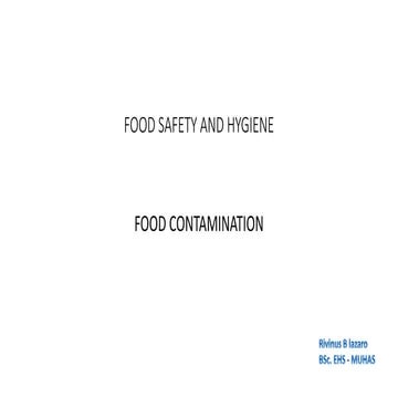 Food safety and Hygiene: Food contamination