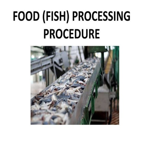 TVE 7 FOOD FISH PROCESSING PROCEDURE.pptx
