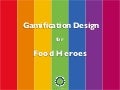 Children Healthy Eating Gamification - Octalysis Design for Food Heroes 
