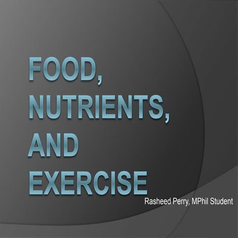 Food, nutrition and exercise