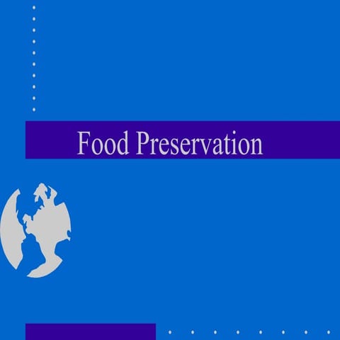 Food preservation.ppt. This power point presentation contains topics like temperature for growth of microbes etc