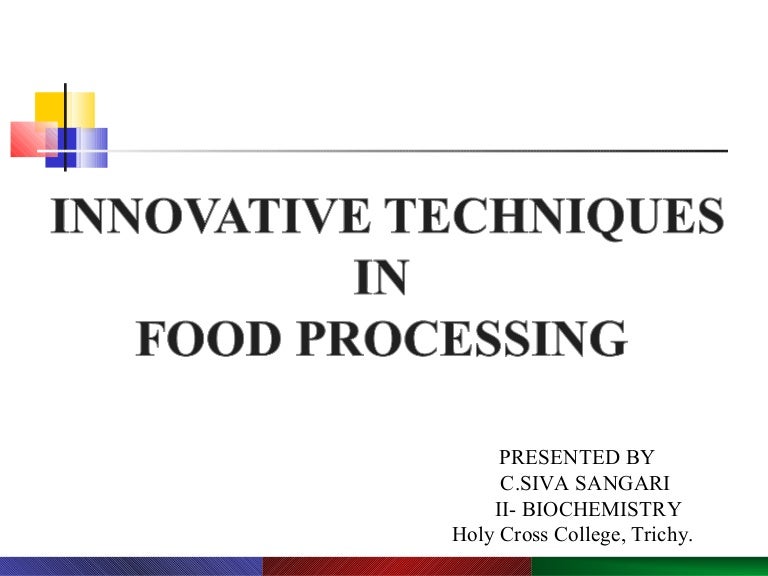 Techniques in Food Processing