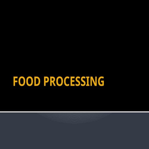 Food processing and Their importance.pptx