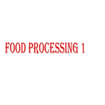 Lecture 5 food processing | PPTX
