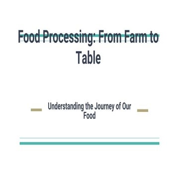Food Processing_ From Farm to Table.pptx