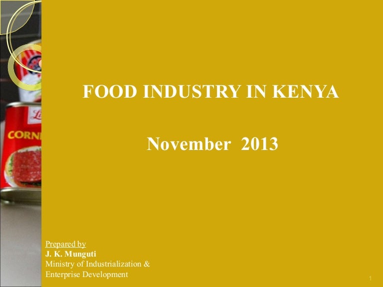 FOOD INDUSTRY IN KENYA November 2013