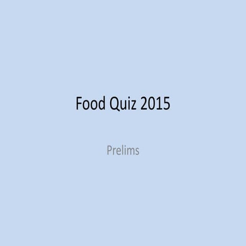 KQA Food Quiz 2015 Prelims Answers