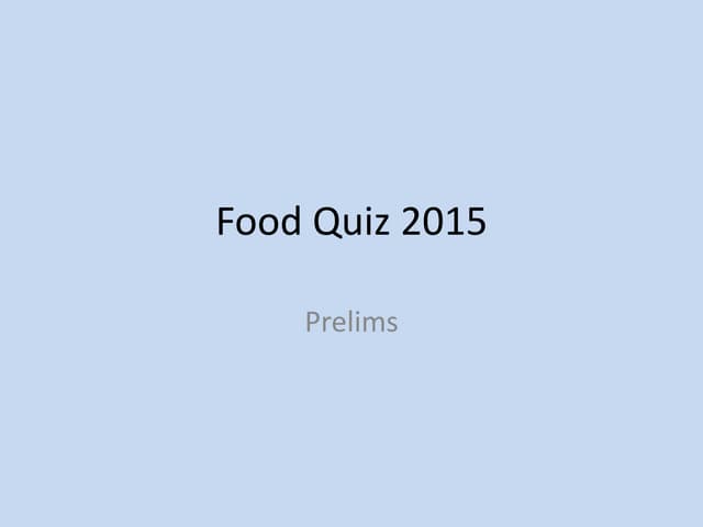KQA Food Quiz 2015 Prelims Answers