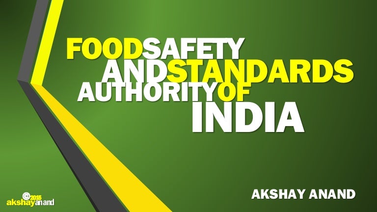 FSSAI Food Safety And Standards Authority Of India By Akshay Anand