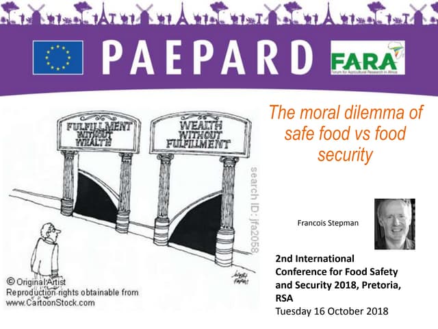 The moral dilemma of safe food vs food security