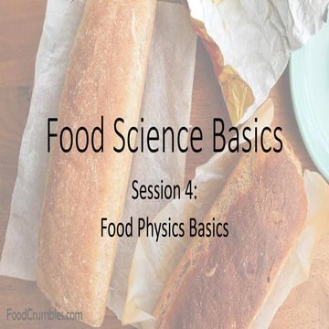 Food science basics 4 - Food Physics