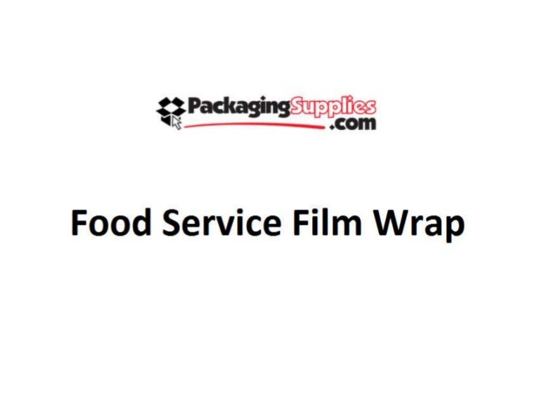 Food service film wrap