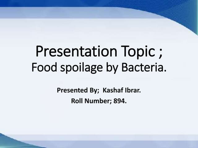 Food spoilage by bacteria slideshare ppts