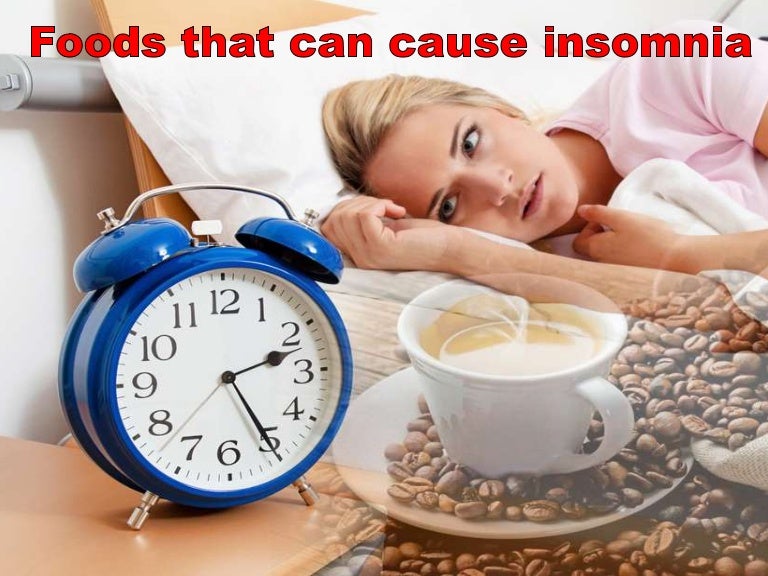 Foods that can cause insomnia