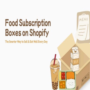Food Subscription Boxes on Shopify | Easy Subscriptions | PDF