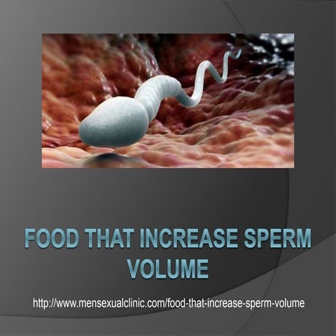 Image showcasing Food that increase sperm volume | PPTX