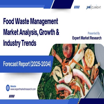 Food Waste Management Market Size, Trends & Forecast 2025-2034 | PDF